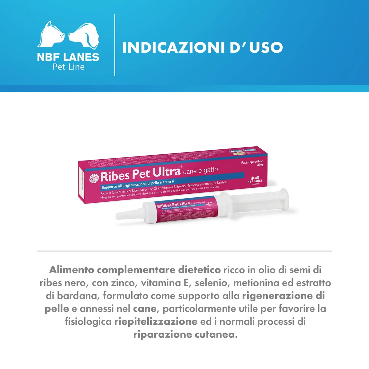 NBF Lanes | Ribes Pet Ultra Cane e Gatto, Pasta Appetibile 30 g, Supporto alla Rigenerazione di Pelle e Annessi
