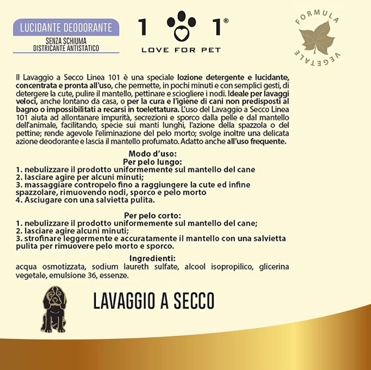 Shampoo a Secco Naturale per Cani - Lavaggio Senza Bisogno di Acqua o Risciacquo - Ingredienti di Origine Vegetale - per Tutti i Tipi di Pelo, Linea 101 (500ml)