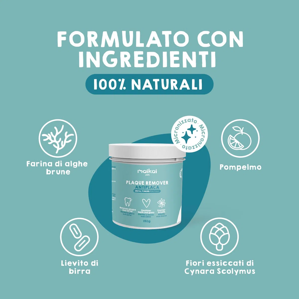 MAIKAI Polvere per Pulizia Denti Cani e Gatti 150g Integratore Antitartaro e Placca Alitosi Eliminare Alito Cattivo 100% Naturale - Rinfresca l’Alito e Protegge Denti e Gengive Igiene Orale Naturale