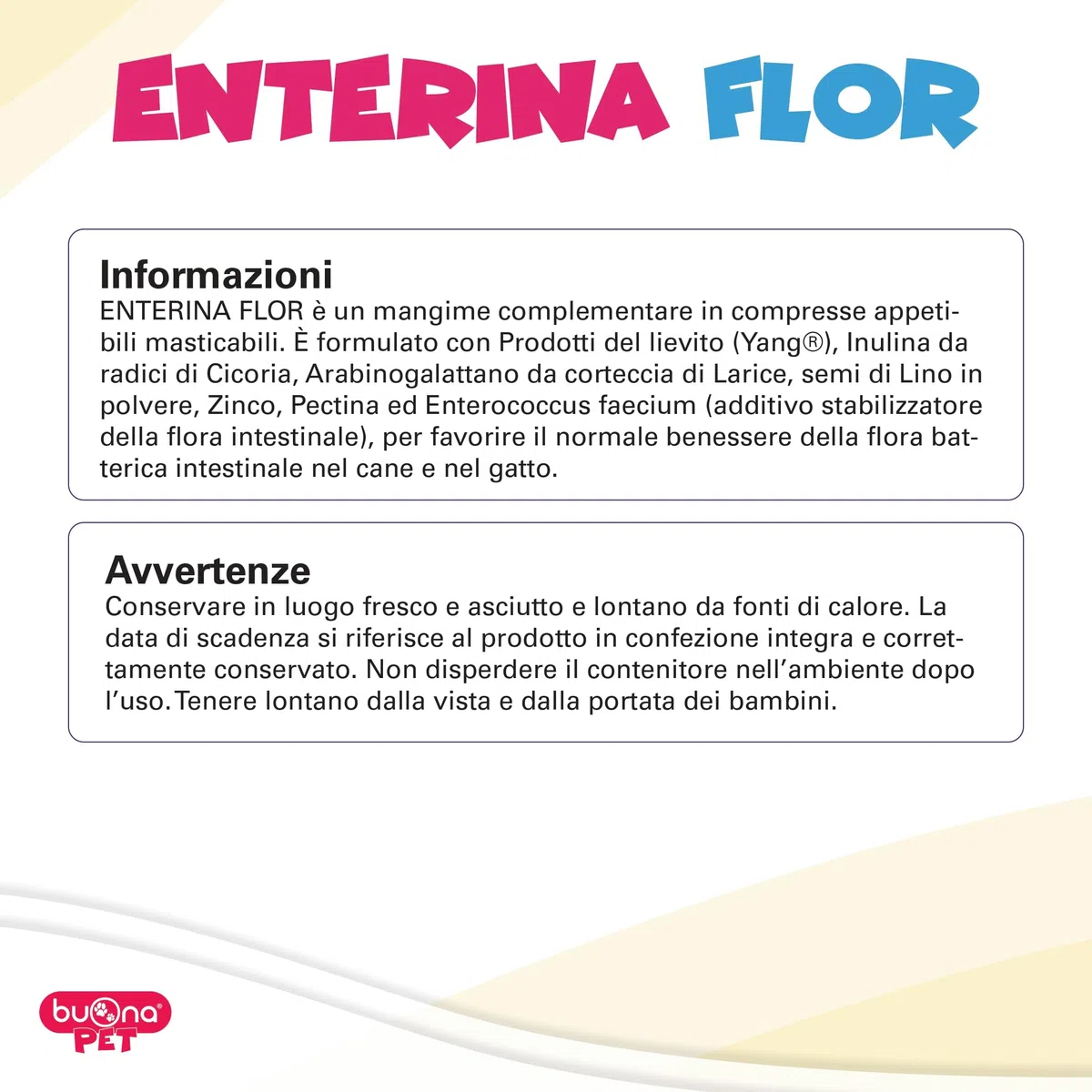Buona Pet Enterina Flor 20 Cpr di Mangime Complementare per Cani e Gatti, Favorisce il Benessere della Flora Intestinale con Probiotici e Prebiotici, Inulina di Cicoria, Zinco e Pectina, Made in Italy